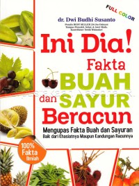 INI DIA FAKTA BUAH DAN SAYUR BERACUN