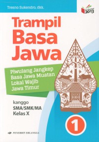 Trampil Basa Jawa Piwulang Jangkep Basa Jawa Muatan Lokal Wajib Jawa Timur
