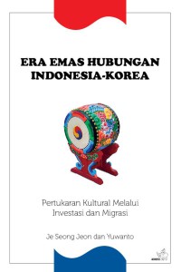 Era Emas Hubungan Indonesia-Korea