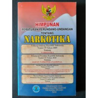 HIMPUNAN PERATURAN PERUNDANG-UNDANGAN TENTANG NARKOTIKA