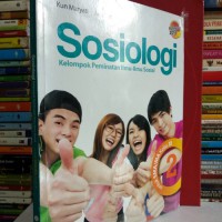 SOSIOLOGI KELOMPOK PEMINATAN ILMU-ILMU SOSIAL XI