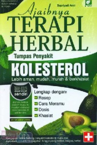 AJAIBNYA TERAPI HERBAL TUMPAS PENYAKIT KOLESTEROL