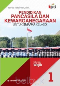 Pendidikan Pancasila Dan Kewarganegaraan 1 Untuk SMA/MA Kelas X