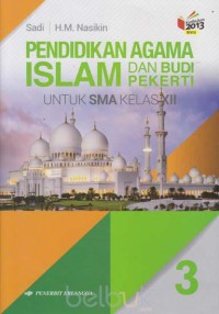 PENDIDIKAN AGAMA ISLAM DAN BUDI PEKERTI UNTUK SMA KELAS XII