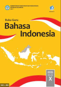 Buku Guru Bahasa Indonesia SMA/MA/SMK/MAK Kelas X