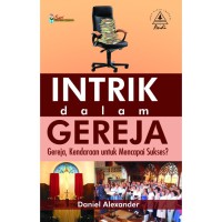 Intrik dalam Gereja: Gereja, Kendaraan untuk Mencapai Sukses?