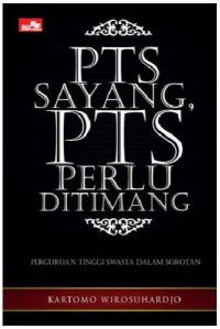 PTS Sayang, PTS Perlu ditimang
