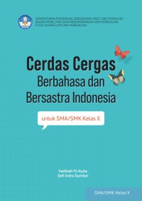 Cerdas Cergas das Cergas  Berbahasa dan Berbahasa dan Bersastra Indonesia