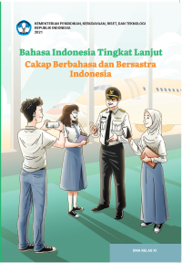 Bahasa Indonesia Tingkat Lanjut Cakap Berbahasa dan Bersastra Indonesia untuk SMA Kelas XI