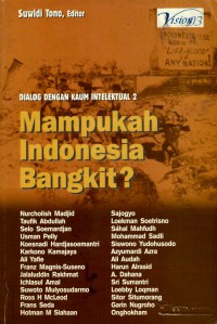 Mampukah Indonesia Bangkit? : Dialog dengan kaum intelektual 2