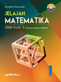 Jelajah Matematika SMA Kelas X Peminatan MIPA