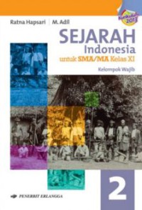Sejarah Indonesia untuk SMA/MA Kelas XI Kelompok Wajib