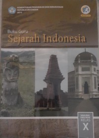 Buku Guru Sejarah Indonesia SMA/MA/SMK/MAK Kelas X