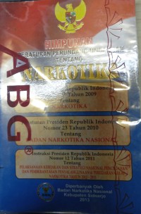 Himpunan Peraturan Perundang - Undangan Tentang Narkotika