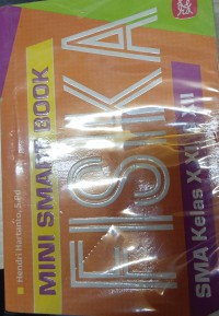 Mini Smart Book : Fisika SMA Kelas X, XI & XII