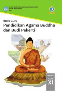 Buku Guru Pendidikan Agama Budha dan Budi Pekerti SMA/SMK Kelas XI