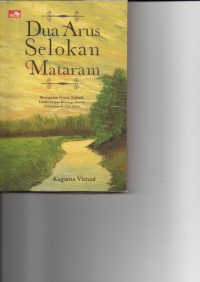 Image of Dua arus selokan Mataram : kumpulan naskah terbaik Lomba Cerpen Keluarga Alumni Universitas Gadjah Mada