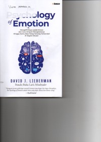 Image of The psychology of emotion : mengerti daya ledak emosi dan cara ampuh mengelolanya hingga kamu bisa tetap tenang terkendali di segala situasi