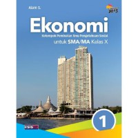 EKONOMI 1 Kelompok pemintan Ilmu Pengerahuan Sosial  : Untuk SMA/MA Kelas X