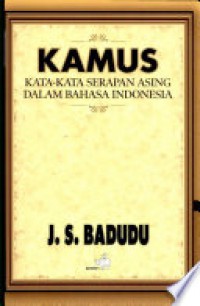 KAMUS KATA-KATA SERAPAN ASING DALAM BAHASA INDONESIA