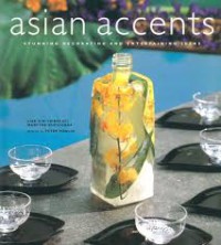 Asian Accents Stunning Decorating and entertaining ideas