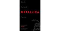 Birth School Metalica Death Vol 1