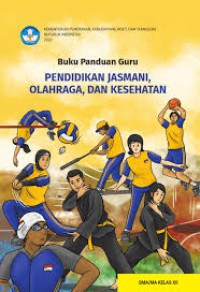 Buku Panduan Guru Pendidikan Jasmani, Olahraga, dan Kesehatan SMA/SMK Kelas XII