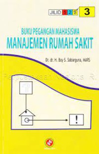 Buku Pegangan Mahasiswa Manajemen Rumah sakit jilid 3