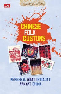 Celebrate Chinese culture : Chinese folk customs
