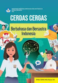 Cerdas Cergas Berbahasa Indoneesia SMA/SMK Kelas XII