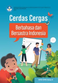 Cerdas dan Bersastra Indonesia  SMA/SMK Kelas X