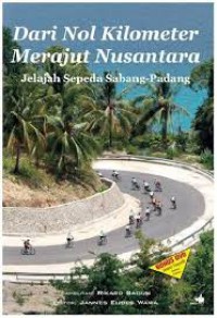 Dari Nol Kilometer Merajut Nusantara, Jelajah Sepeda Sabang - Padang