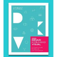 Desain komunikasi visual : dasar-dasar panduan untuk pemula