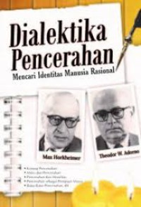 Image of Dialektika Pencerahan : mencari indentitas manusia rasional