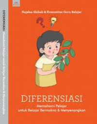 Diferensiasi Memahami Pelajar untuk Belajar Bermakna dan Menyenangkan