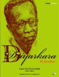 Driyarkarya Si jenthu : Nampak tilas Filsuf Pendidik (1913-1967)