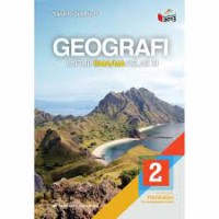 GEOGRAFI  Untuk SMA/MA Kelas XI 2 kelompok peminatan ilmu pengetahuan Sosial