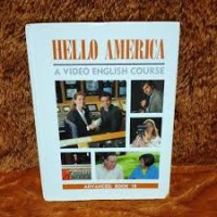 Hello America : A Video English Course : Advanced : Book 10