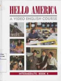 Hello America A Video English Course  : Intermediate Book 4