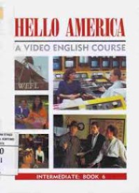 Hello America A Video English Course  : Intermediate Book 6