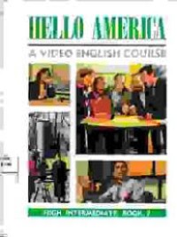 Hello America A Video English Course  : High Intermediate : Book  7