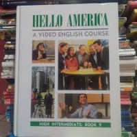 Hello America : A Video English Course : High Intermediate : Book 9