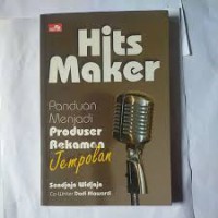 Image of Hits maker : Panduan menjadi produser rekaman jempolan