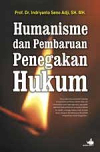 Humanisme dan Pembaruan Penegakan Hukum
