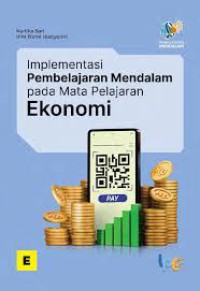 Image of Implementasi Pembelajaran mendalam pada mata pelajaran ekonomi