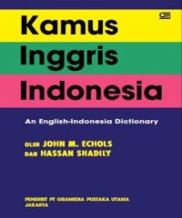 Kamus Inggris Indonesia : AN English _ Indonesia Dictionary