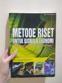 Metode Riset untuk Bisnis & Ekonomi ; bagaimana meneliti dan Menulis Tesis ?