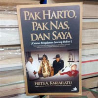 Pak Harto, Pak Nas, dan saya : catatan pengalaman seorang dokter