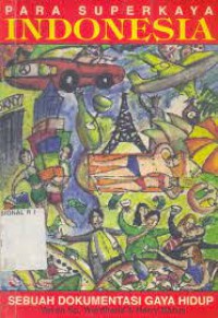 Image of Para superkaya Indonesia : sebuah dokumentasi gaya hidup