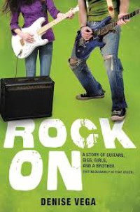 Rock on: A story og Guitars, Gigs. Girls, and a Brother